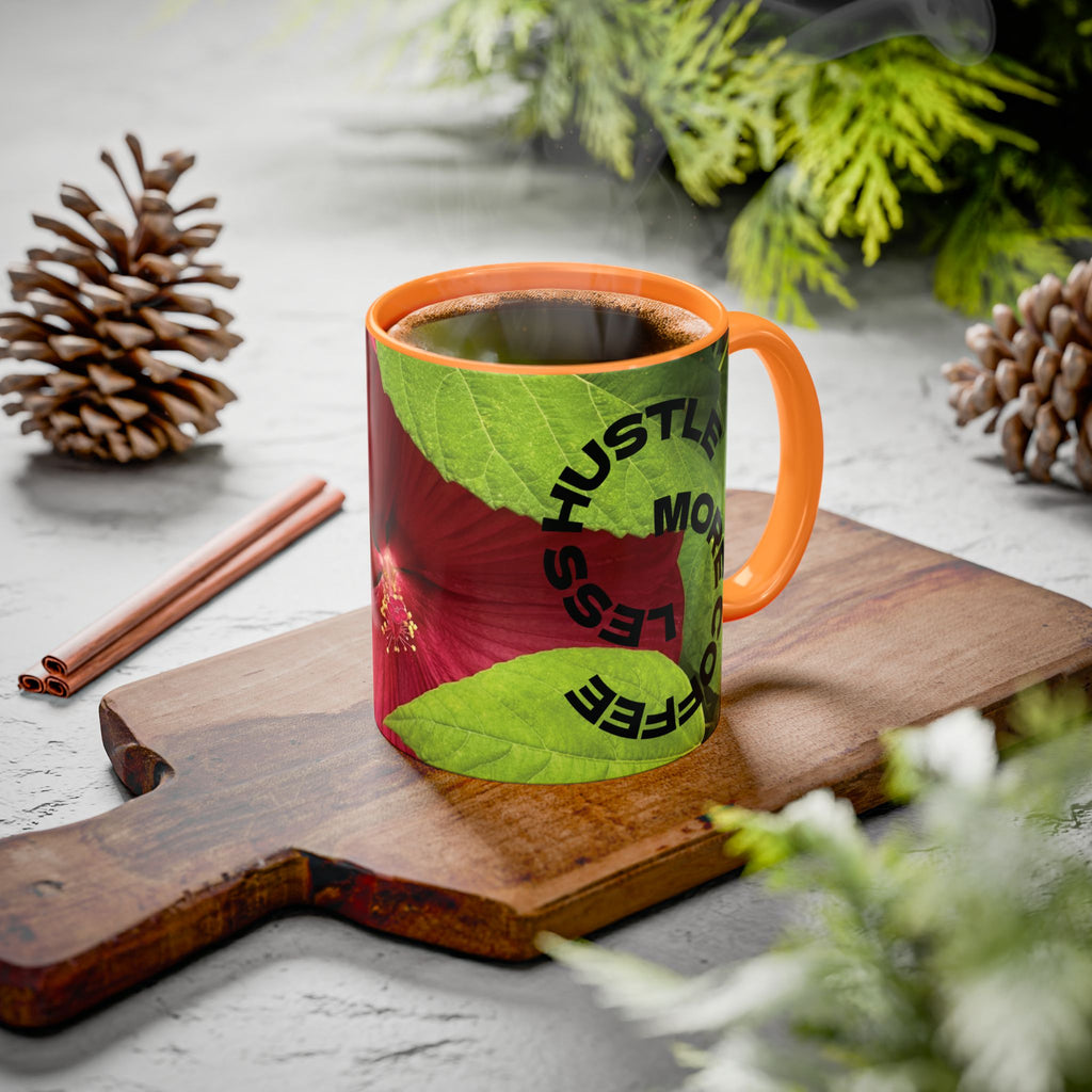 Less Hustle More Coffee Hibiscus Floral Mug (11oz & 15oz)