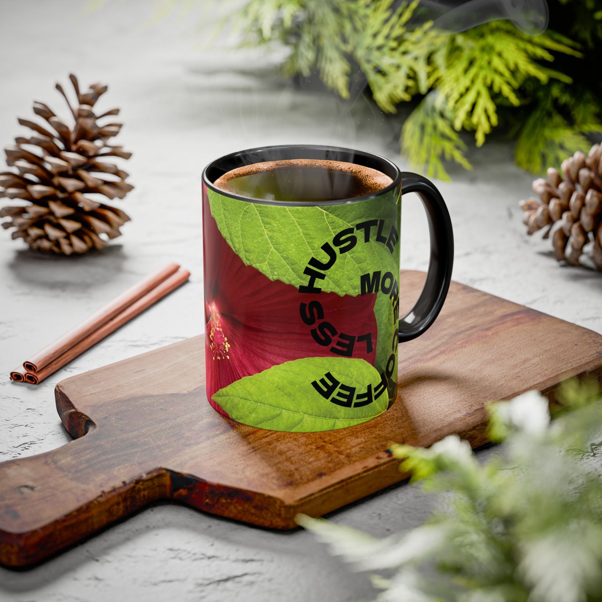 Less Hustle More Coffee Hibiscus Floral Mug (11oz & 15oz)