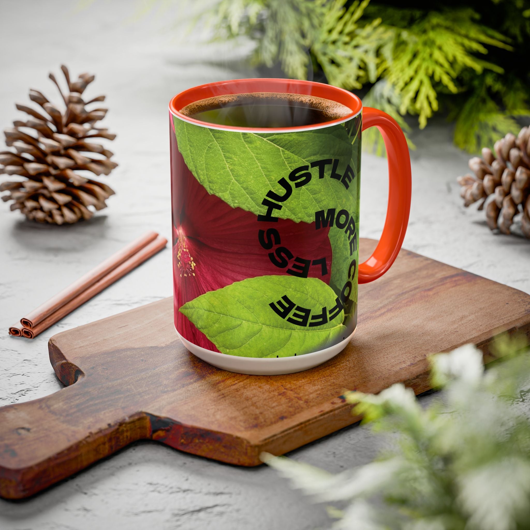 Less Hustle More Coffee Hibiscus Floral Mug (11oz & 15oz)