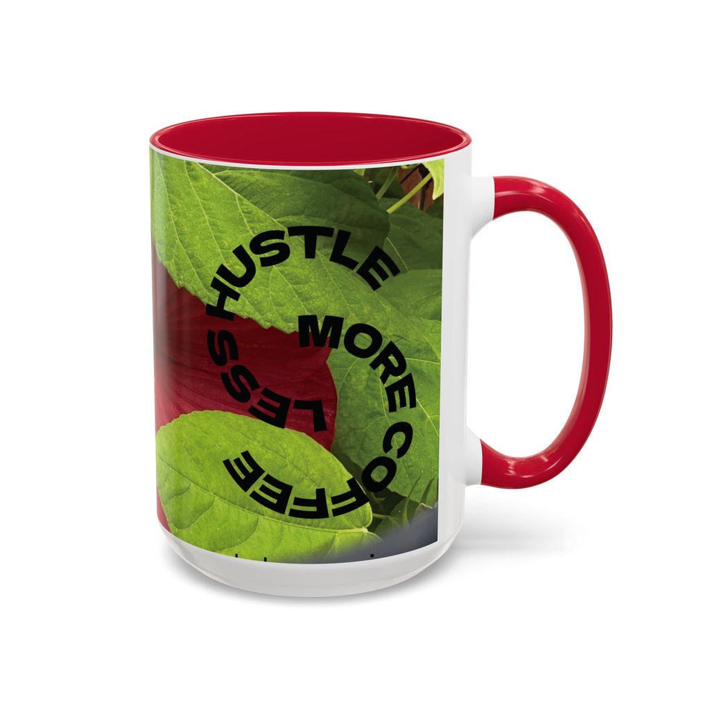 Less Hustle More Coffee Hibiscus Floral Mug (11oz & 15oz)