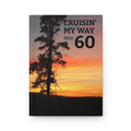 Cruisin' My Way into 60 Hardcover Journal — Sunset Oregon Landscape Milestone Gift