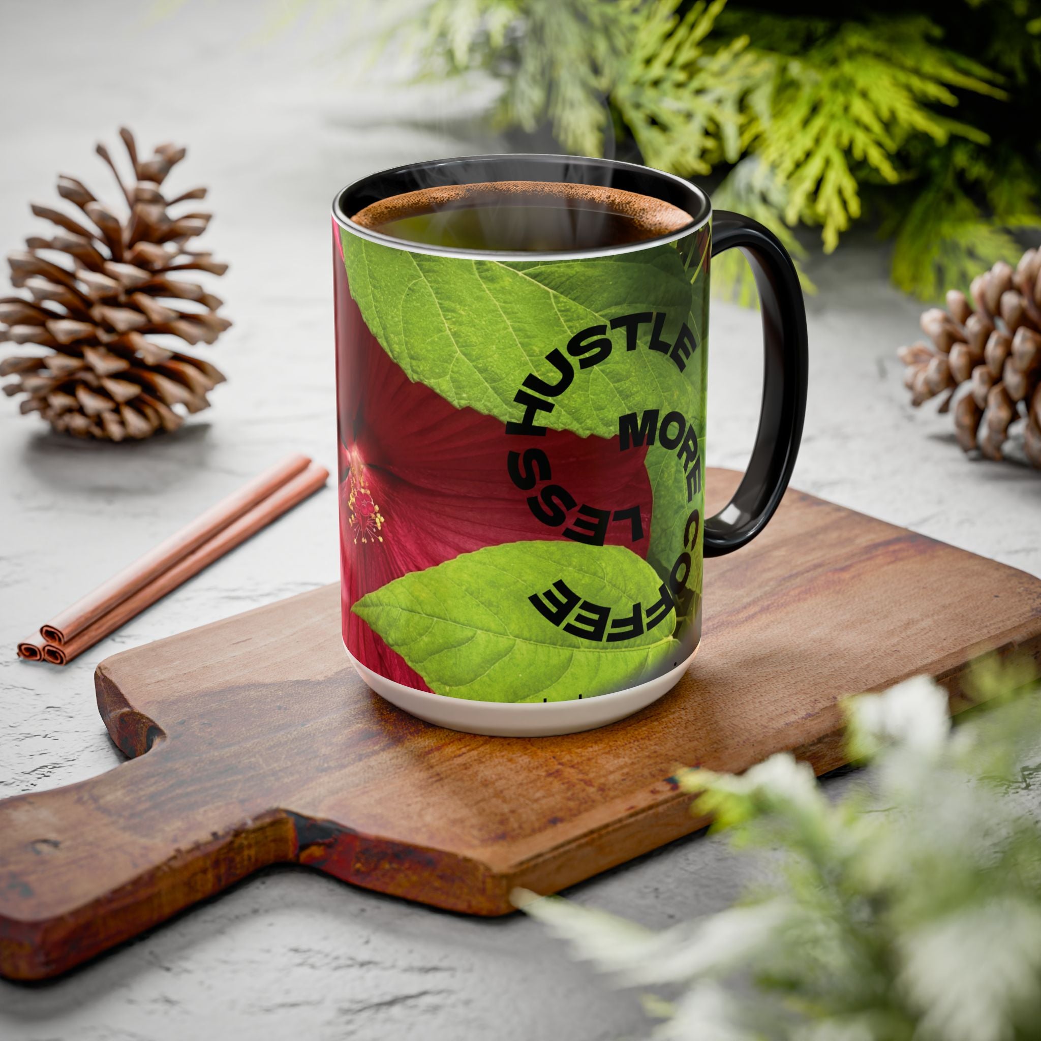 Less Hustle More Coffee Hibiscus Floral Mug (11oz & 15oz)