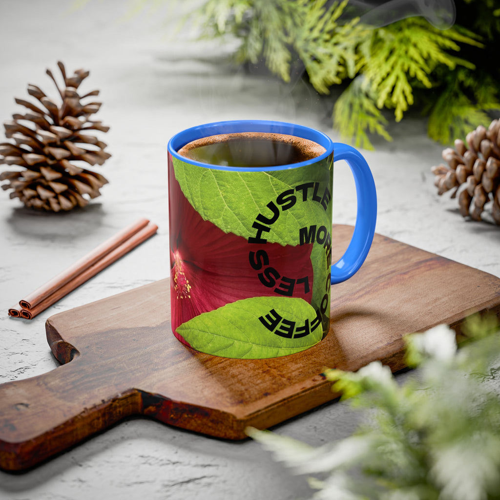 Less Hustle More Coffee Hibiscus Floral Mug (11oz & 15oz)