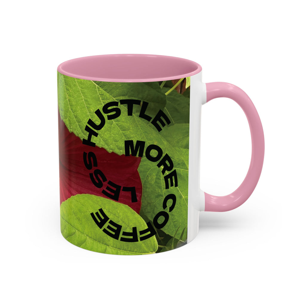 Less Hustle More Coffee Hibiscus Floral Mug (11oz & 15oz)