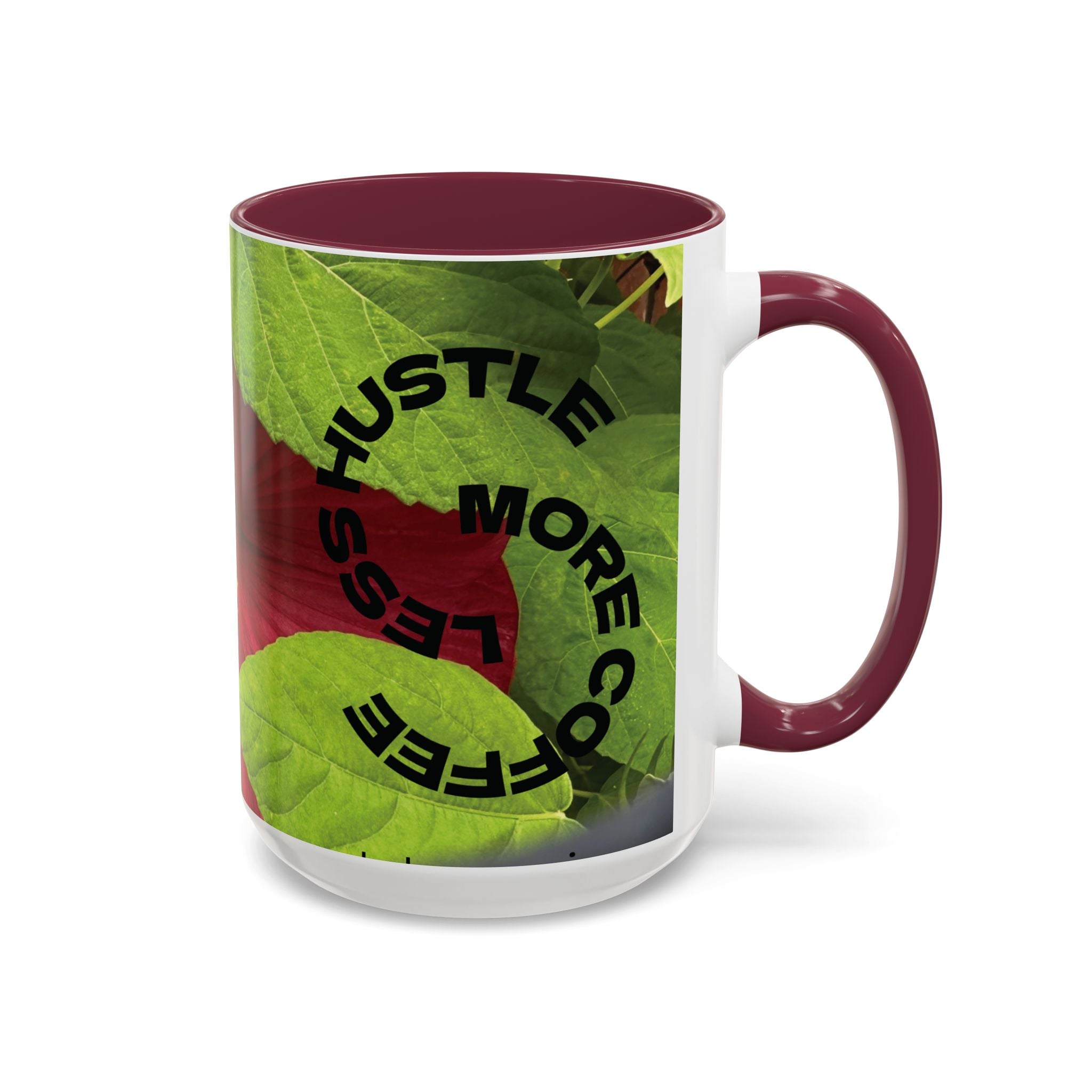 Less Hustle More Coffee Hibiscus Floral Mug (11oz & 15oz)