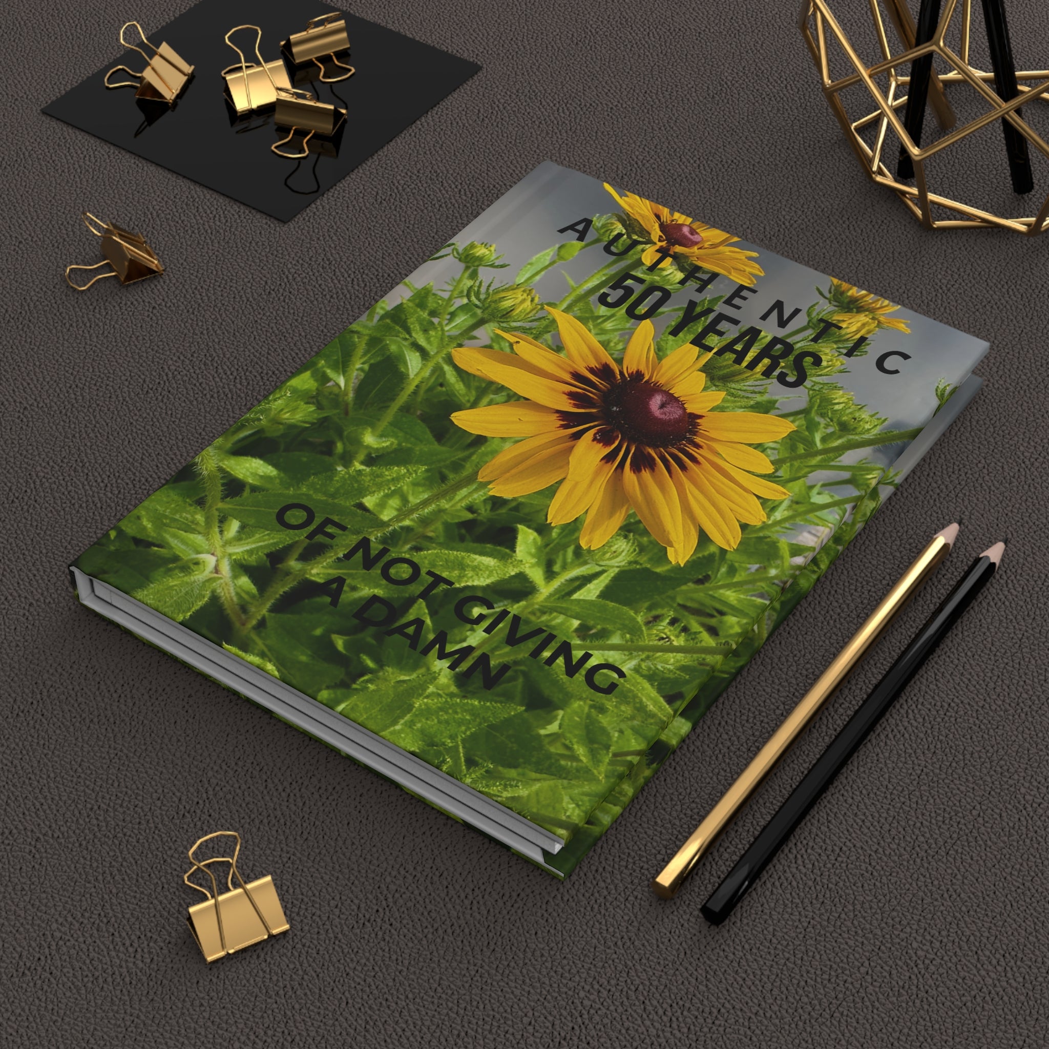 Hardcover Journal — "Authentic 50 Years of Not Giving a Damn" Black-Eyed Susan Floral Keepsake