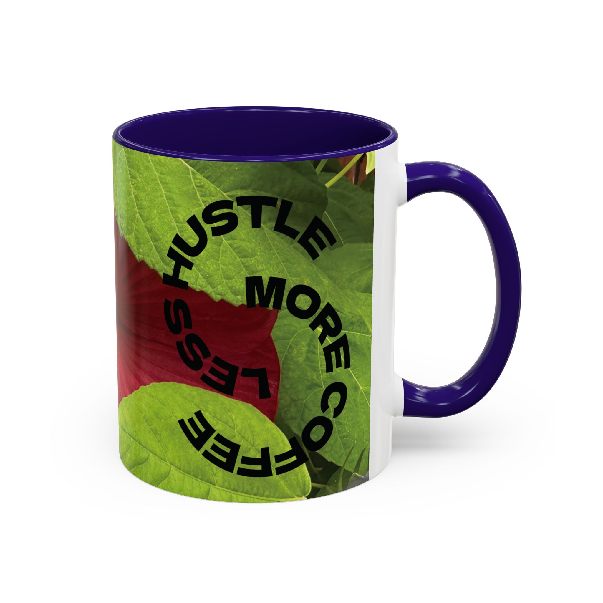 Less Hustle More Coffee Hibiscus Floral Mug (11oz & 15oz)