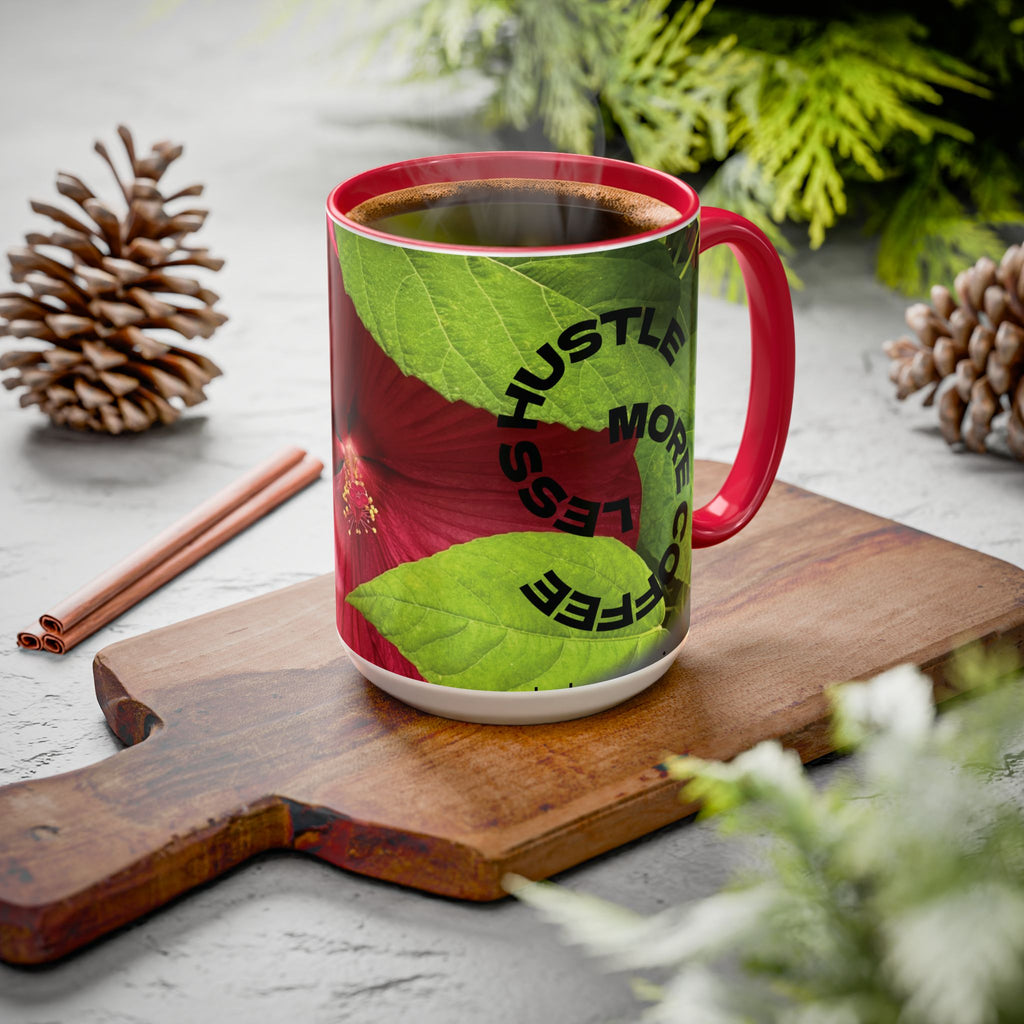 Less Hustle More Coffee Hibiscus Floral Mug (11oz & 15oz)