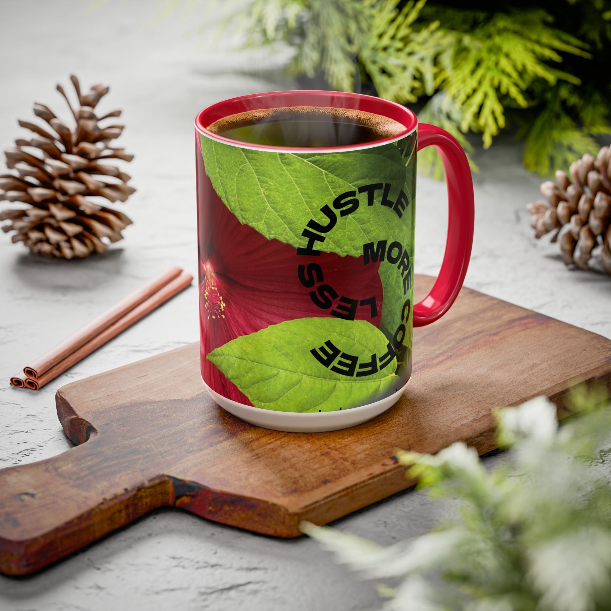Less Hustle More Coffee Hibiscus Floral Mug (11oz & 15oz)