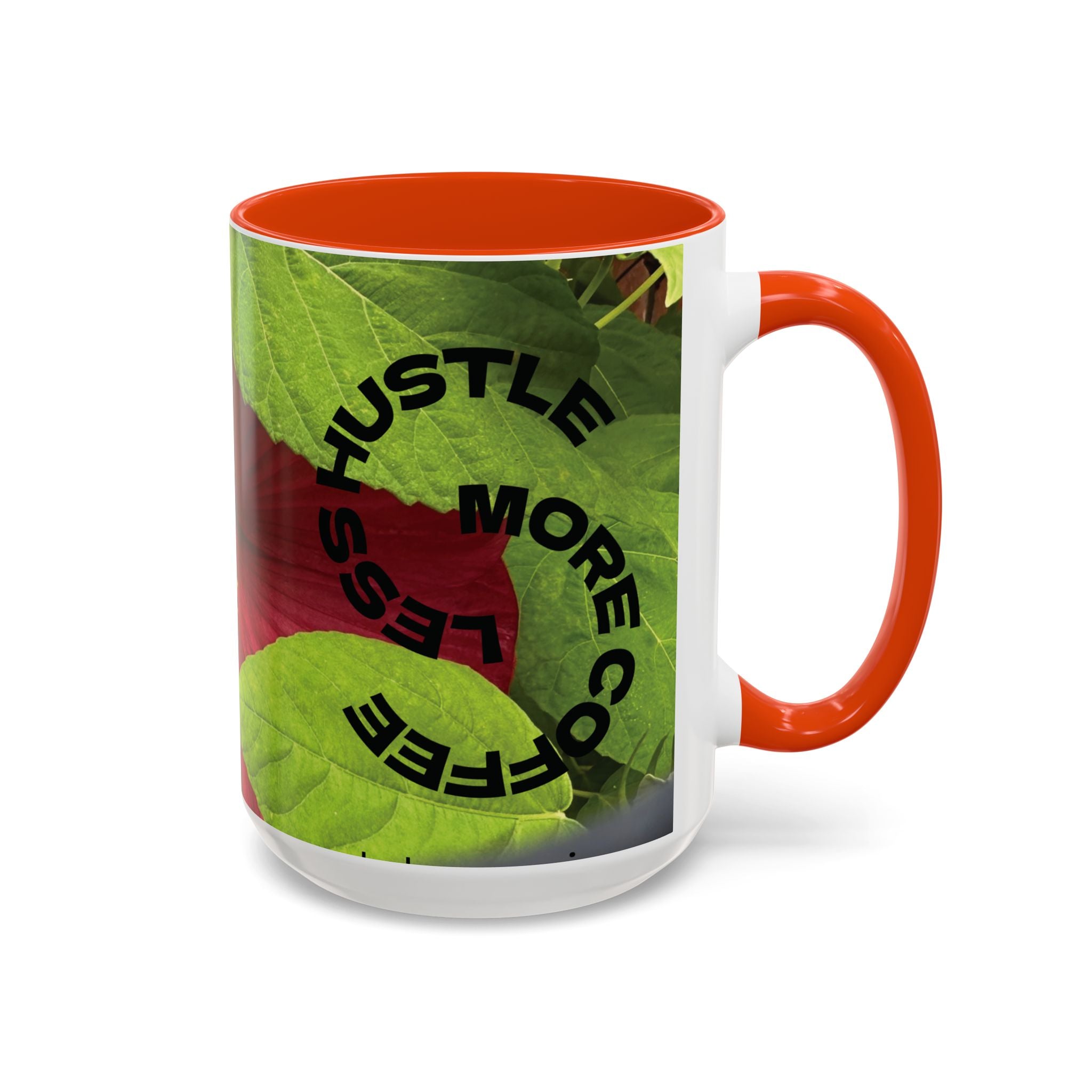Less Hustle More Coffee Hibiscus Floral Mug (11oz & 15oz)