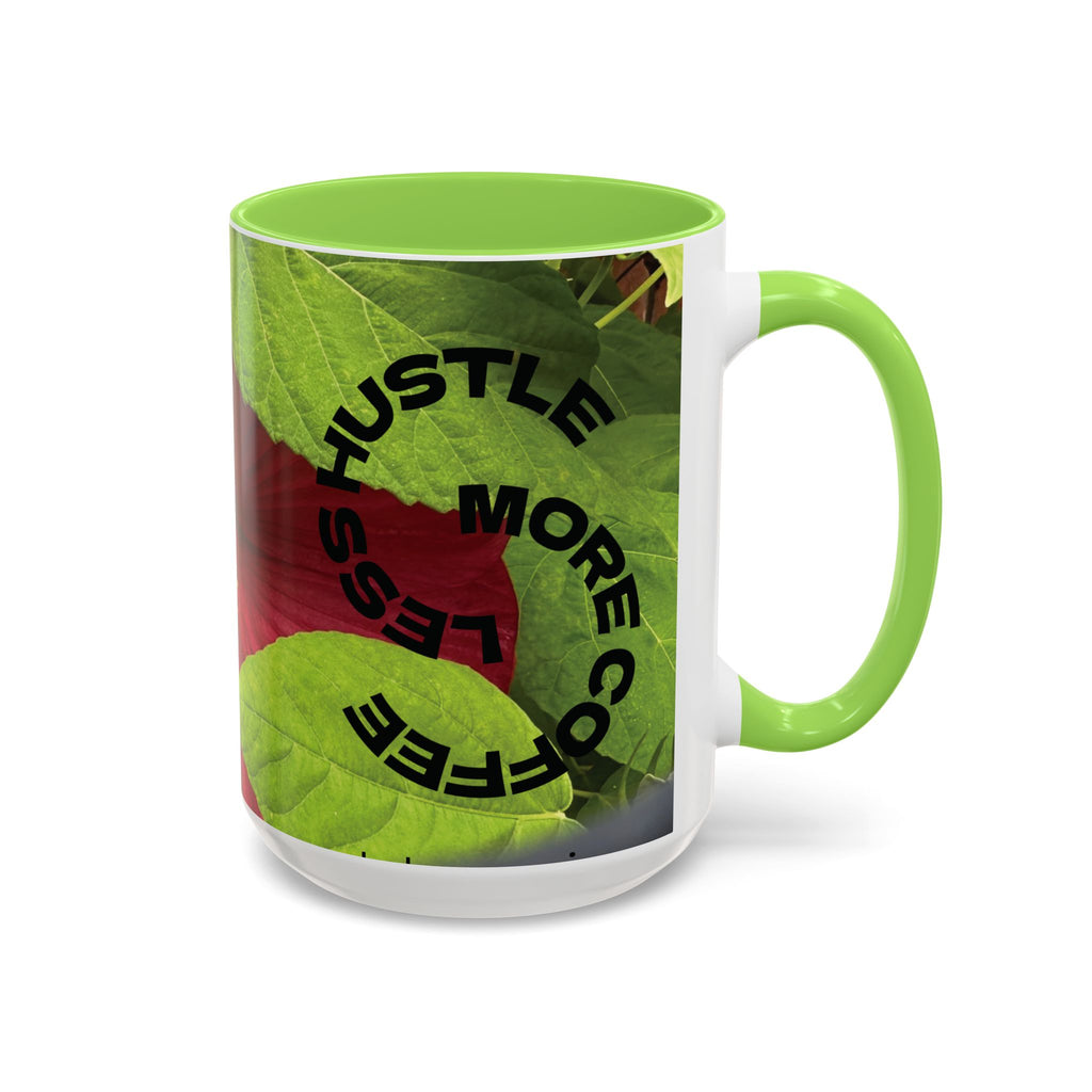 Less Hustle More Coffee Hibiscus Floral Mug (11oz & 15oz)