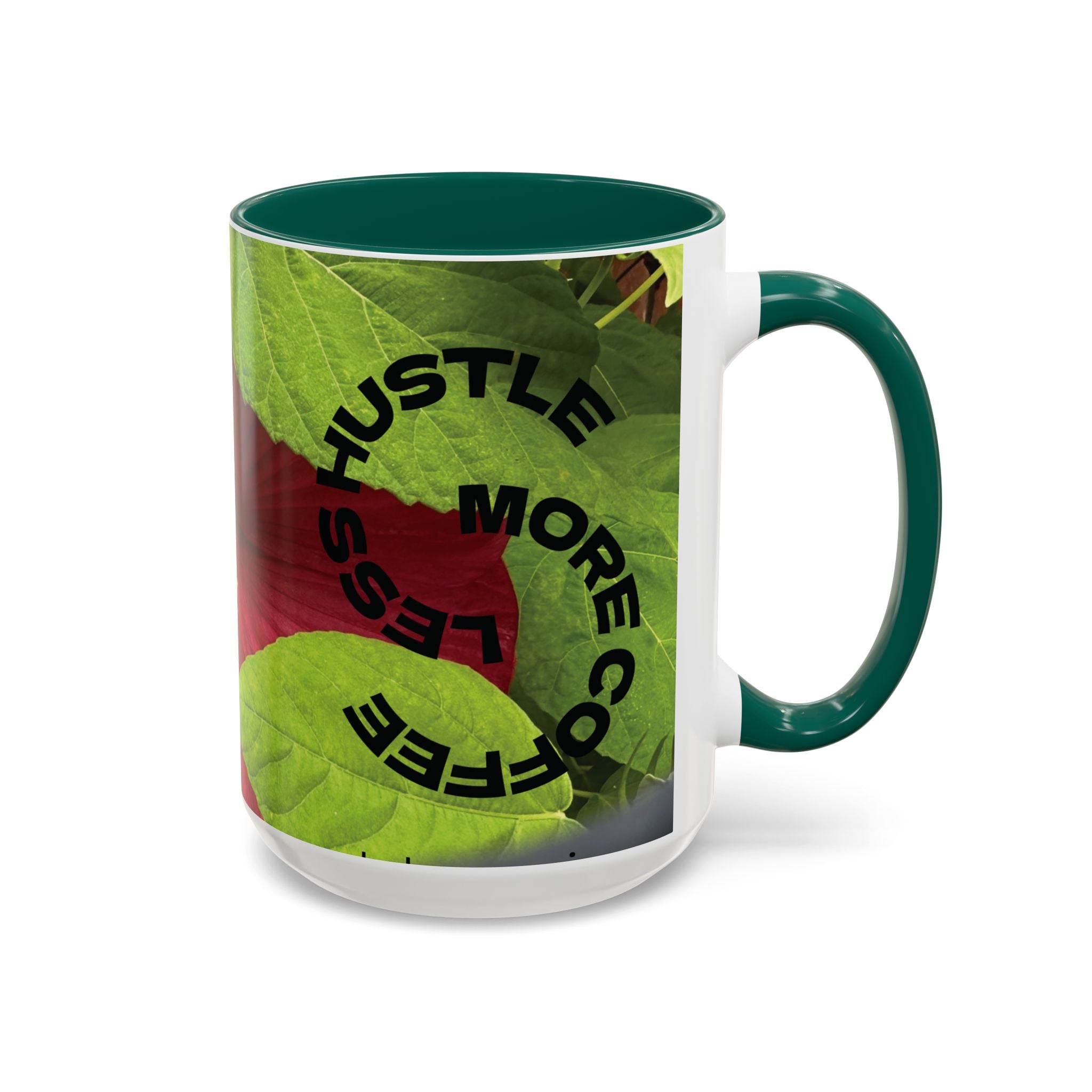 Less Hustle More Coffee Hibiscus Floral Mug (11oz & 15oz)