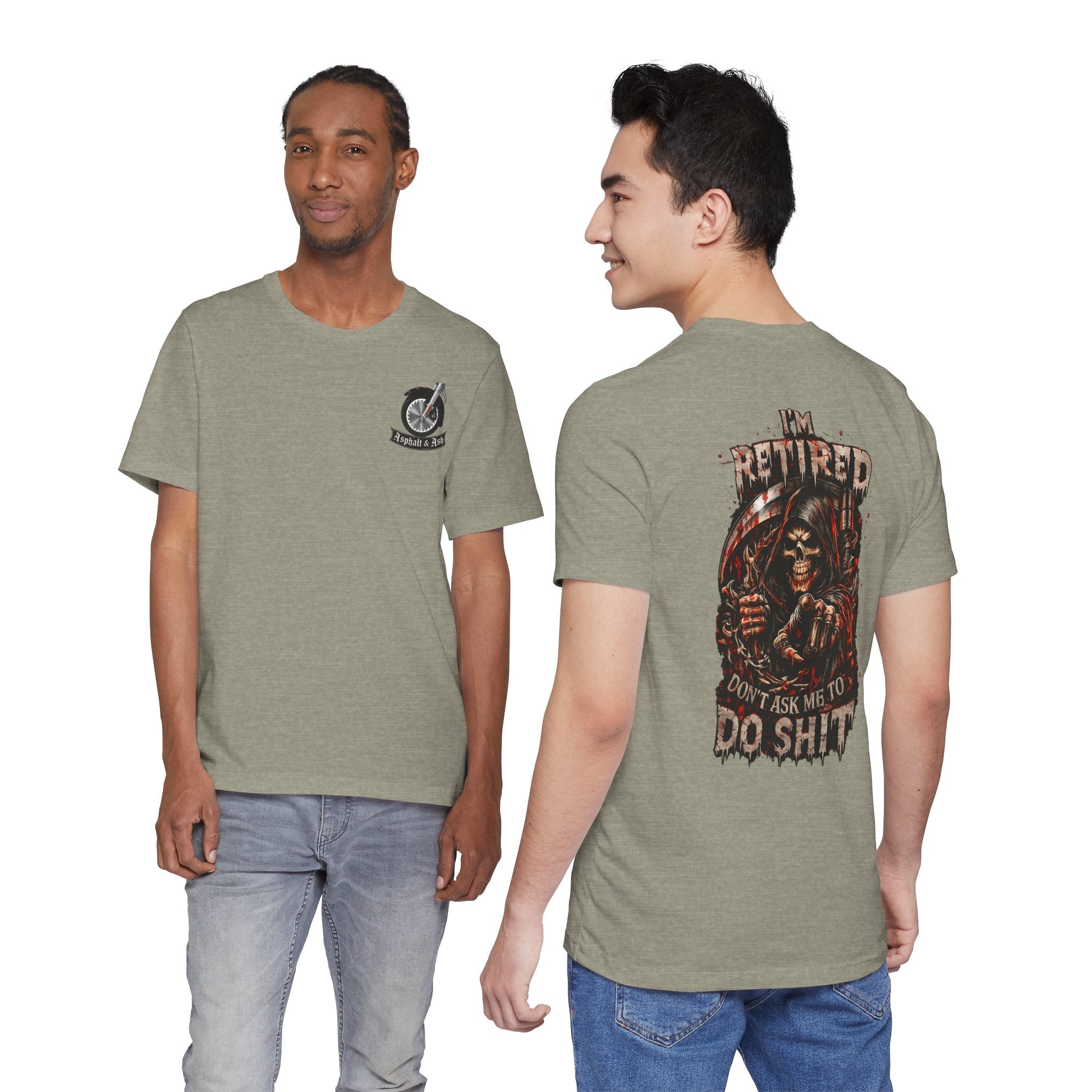 Retired Grim Reaper T-Shirt — “I'm Retired Don’t Ask Me To Do Shit” Graphic Tee