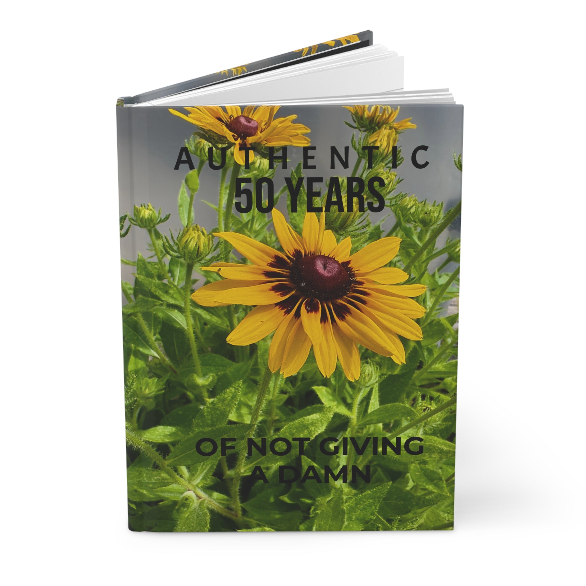 Hardcover Journal — "Authentic 50 Years of Not Giving a Damn" Black-Eyed Susan Floral Keepsake