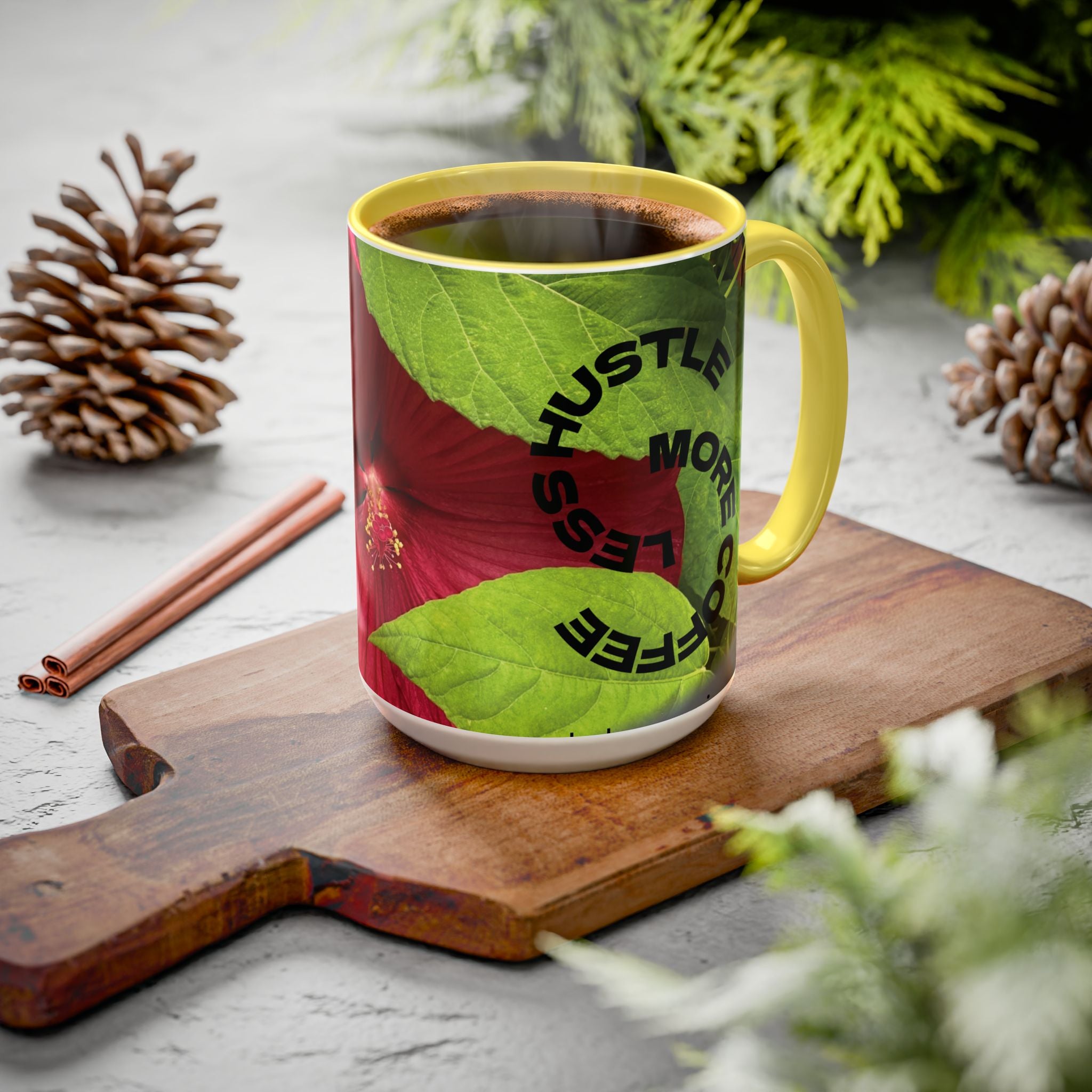 Less Hustle More Coffee Hibiscus Floral Mug (11oz & 15oz)