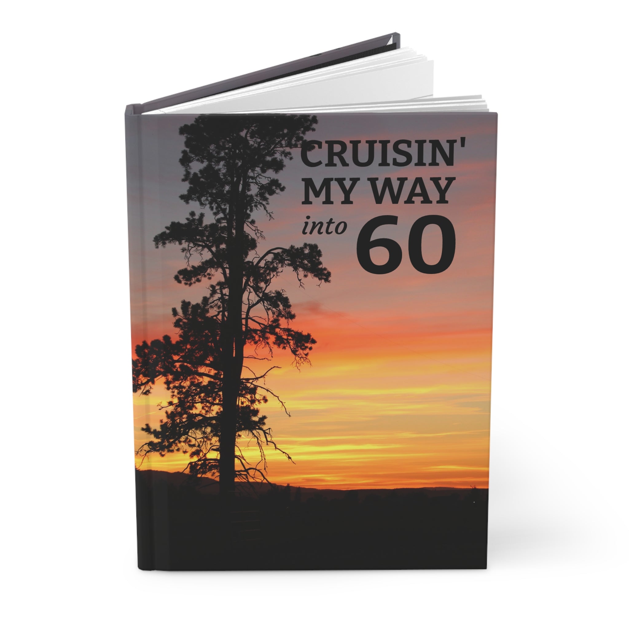 Cruisin' My Way into 60 Hardcover Journal — Sunset Oregon Landscape Milestone Gift