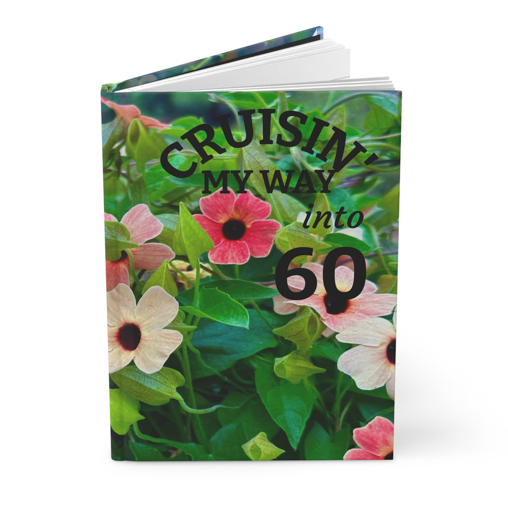 Journal — "Cruisin' My Way Into 60" Floral 60th Birthday Hardcover Journal