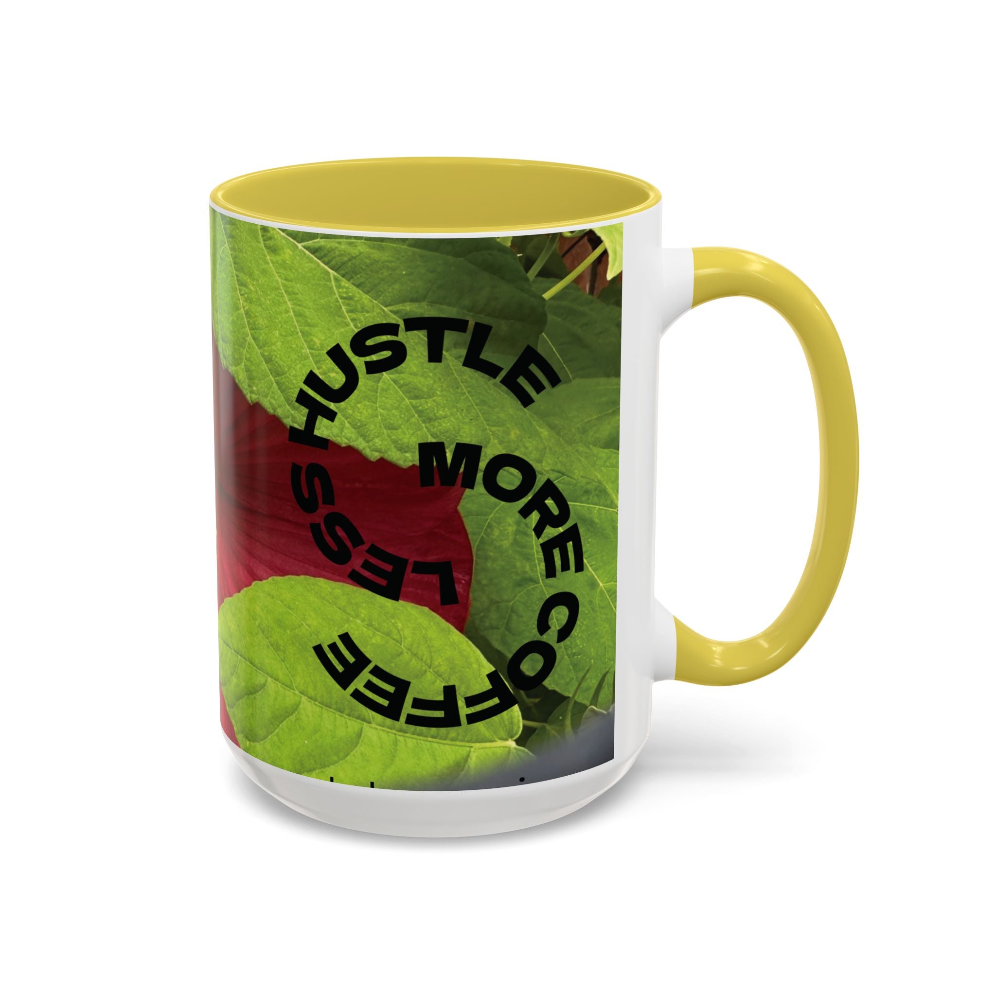 Less Hustle More Coffee Hibiscus Floral Mug (11oz & 15oz)
