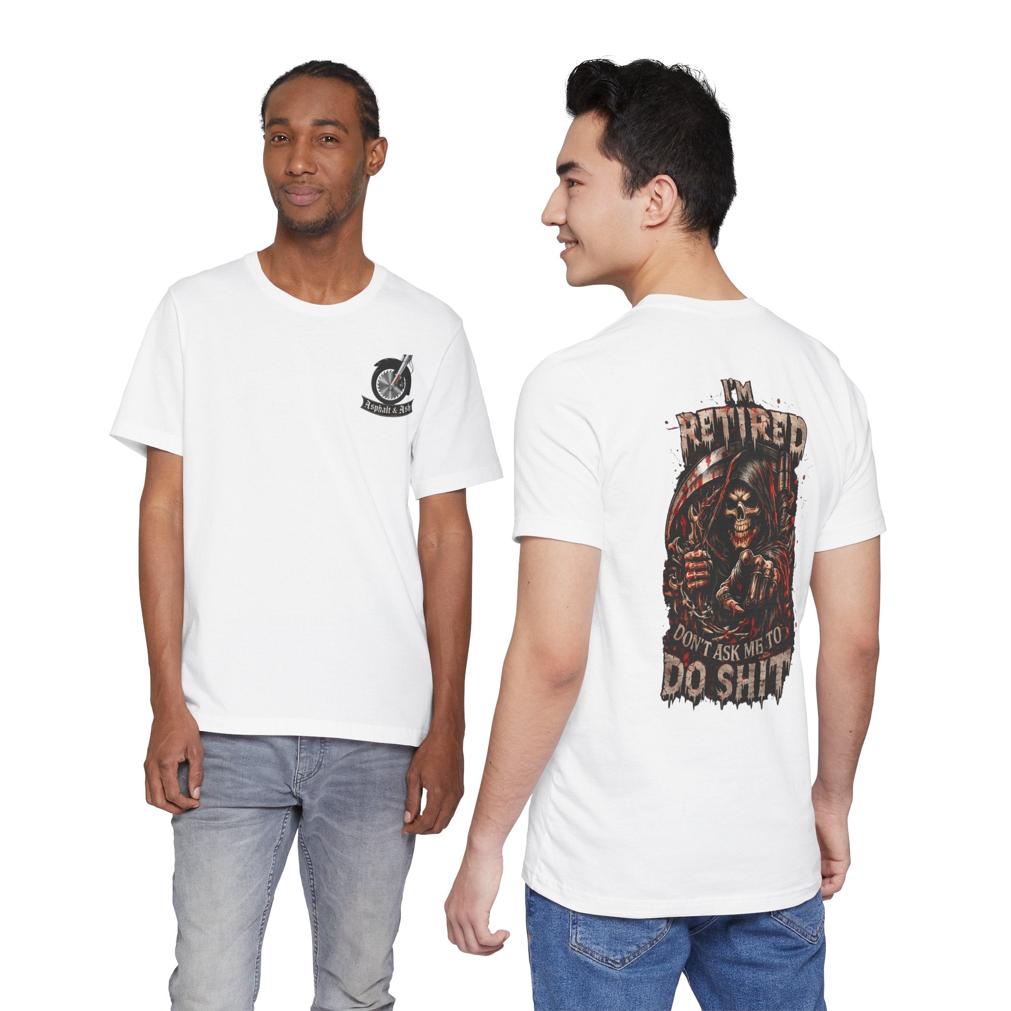 Retired Grim Reaper T-Shirt — “I'm Retired Don’t Ask Me To Do Shit” Graphic Tee