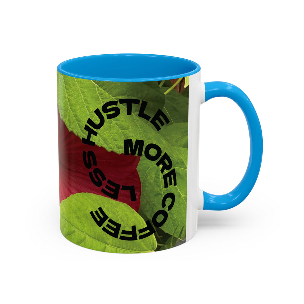 Less Hustle More Coffee Hibiscus Floral Mug (11oz & 15oz)