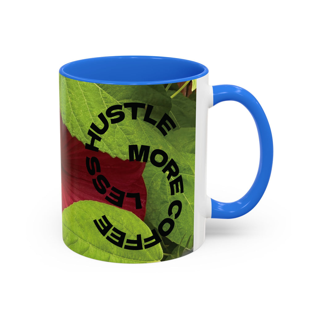 Less Hustle More Coffee Hibiscus Floral Mug (11oz & 15oz)