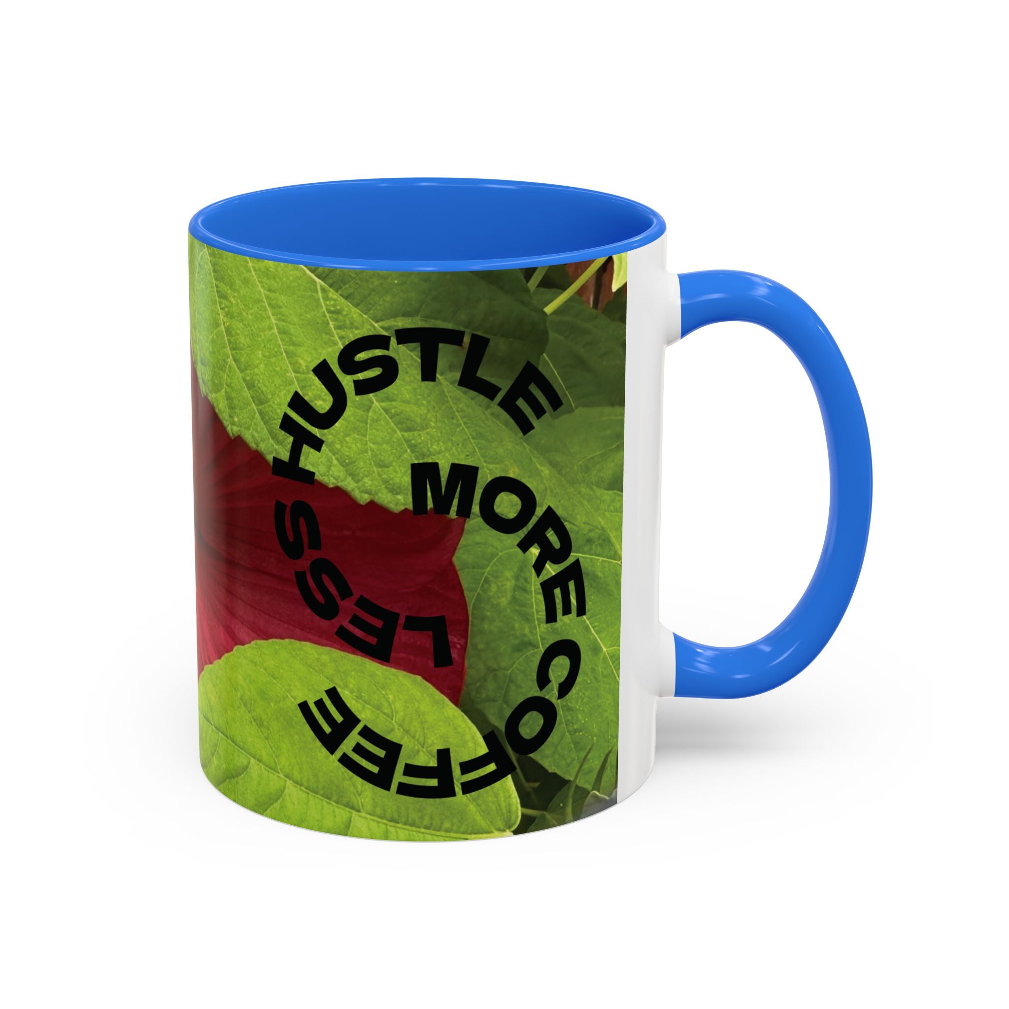 Less Hustle More Coffee Hibiscus Floral Mug (11oz & 15oz)